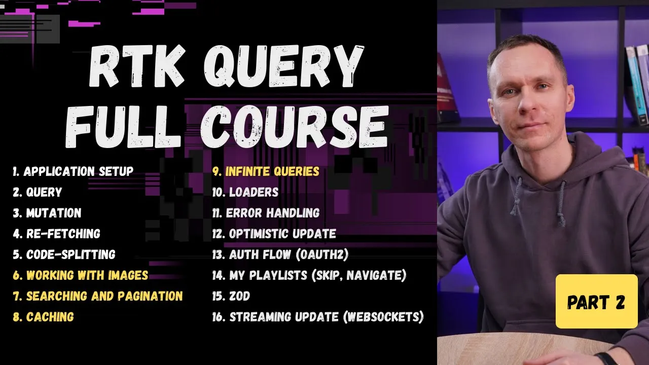 RTK Query Полный курс, часть 2 — Images, Pagination, Caching & Infinite Queries